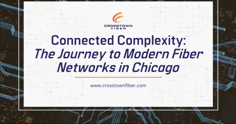 Read more about the article Connected Complexity: The Journey to Modern Fiber Networks in Chicago